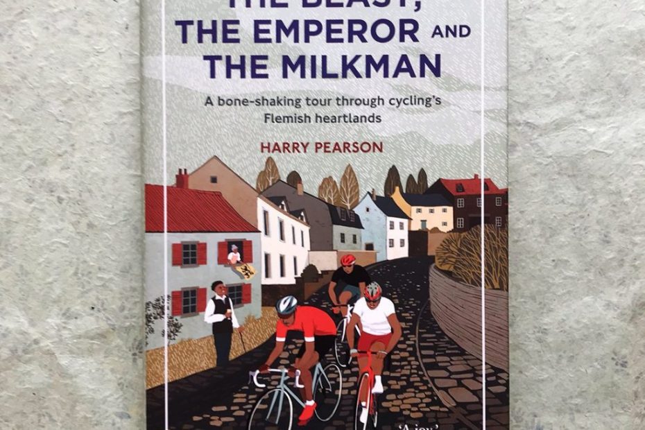 Book Review: The Beast, the Emperor and the Milkman: A Bone-shaking Tour through Cycling’s Flemish Heartlands